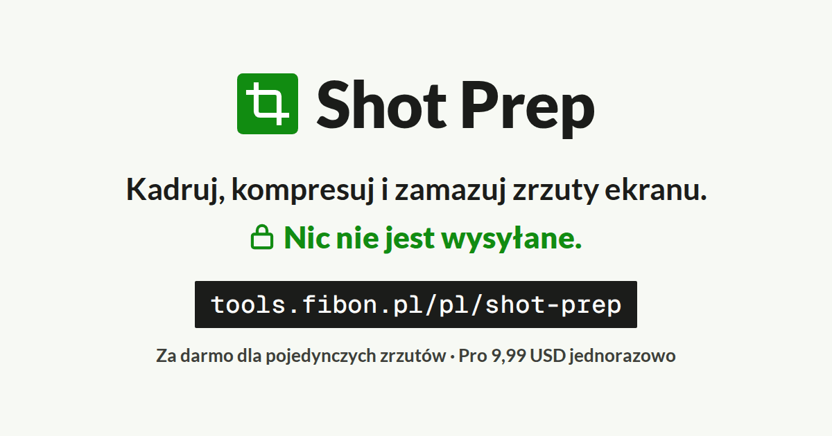 Shot Prep: kadruj, kompresuj i zamazuj zrzuty ekranu. Nic nie jest wysyłane.